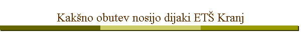Kakno obutev nosijo dijaki ET Kranj